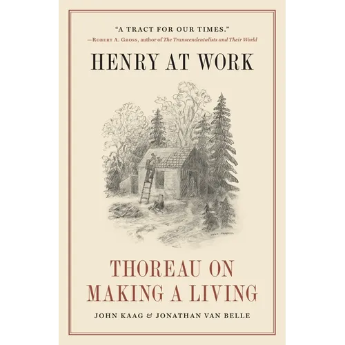 Henry at Work: Thoreau on Making a Living - Hardcover