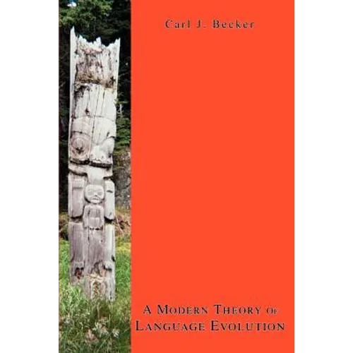 A Modern Theory Of Language Evolution - Paperback