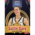 Caitlin Clark: College Basketball Goat - Paperback
