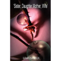 Sister, Daughter, Mother, Wife - Paperback