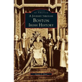 Journey Through Boston Irish History - Hardcover