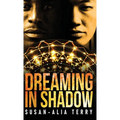 Dreaming In Shadow - Hardcover
