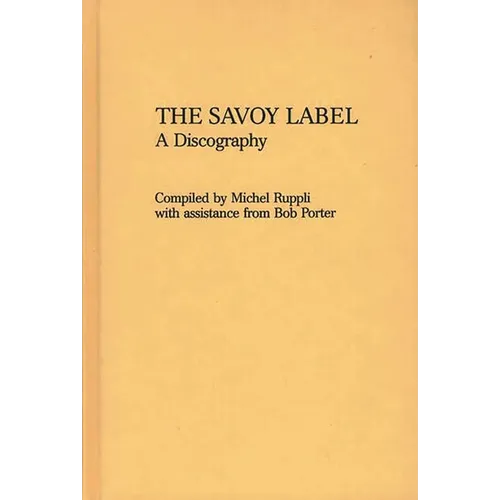 The Savoy Label: A Discography - Hardcover