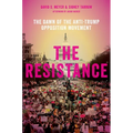 Resistance: The Dawn of the Anti-Trump Opposition Movement - Paperback