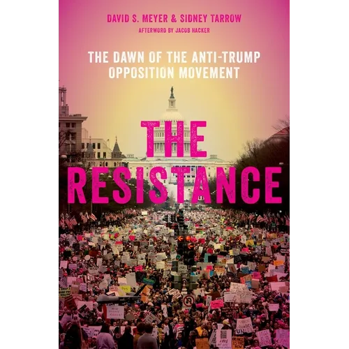 Resistance: The Dawn of the Anti-Trump Opposition Movement - Paperback