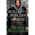 Rescued by the Highland Warrior - Paperback