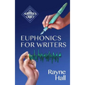 Euphonics for Writers: Professional Techniques for Fiction Authors - Paperback