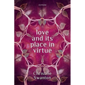 Love and Its Place in Virtue - Hardcover