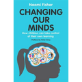 Changing Our Minds: How Children Can Take Control of Their Own Learning - Paperback