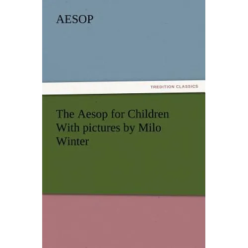 The Aesop for Children with Pictures by Milo Winter - Paperback