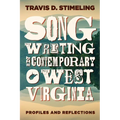 Songwriting in Contemporary West Virginia: Profiles and Reflections - Paperback