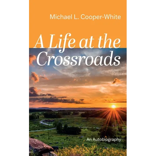 A Life at the Crossroads: An Autobiography - Hardcover