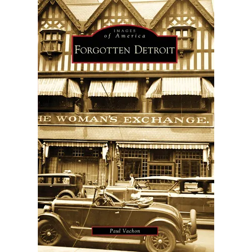 Forgotten Detroit - Paperback