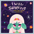 I Will Survive: A Children's Picture Book - Hardcover