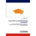 "Curcumin: A Potential Drug Candidate" - Paperback