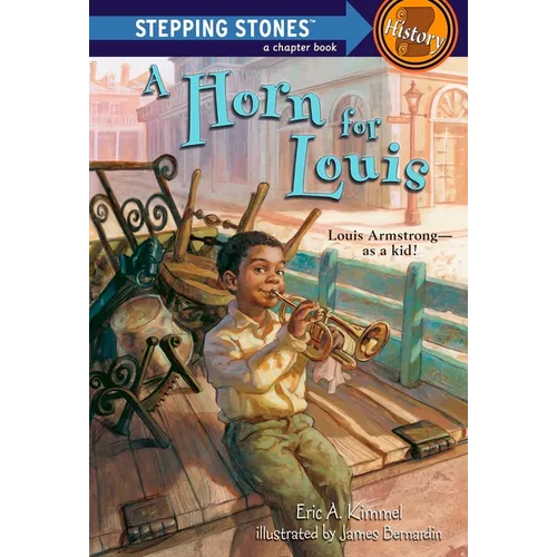 A Horn for Louis: Louis Armstrong--As a Kid! - Paperback
