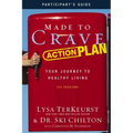 Made to Crave Action Plan Bible Study Participant's Guide: Your Journey to Healthy Living - Paperback