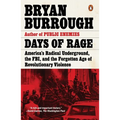 Days of Rage: America's Radical Underground, the Fbi, and the Forgotten Age of Revolutionary Violence - Paperback