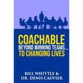 Coachable: Beyond Winning Teams ... to Changing Lives - Paperback