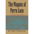 The Wagons of Perro Loco - Paperback
