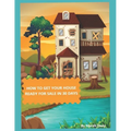 How To Get Your House Ready For Sale In 30 Days: Mission Possible - Paperback