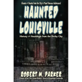 Haunted Louisville - Paperback