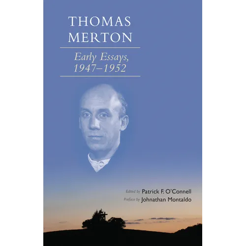 Thomas Merton: Early Essays, 1947-1952 Volume 266 - Paperback
