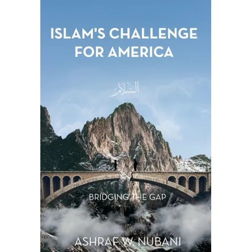 Bridging the Gap: Islam's Challenge for America - Hardcover