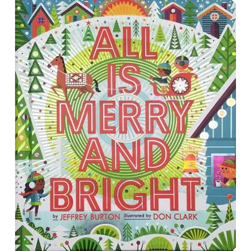All Is Merry and Bright - Hardcover
