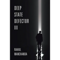 Deep State Defector III - Paperback