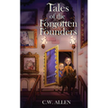 Tales of the Forgotten Founders - Paperback