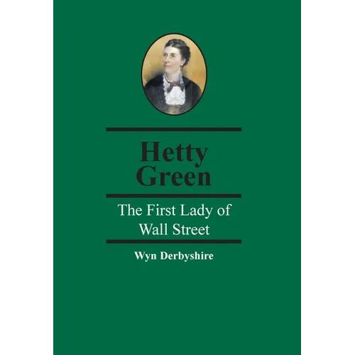 Hetty Green: The First Lady of Wall Street - Paperback