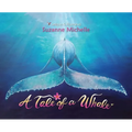 A Tale of a Whale - Hardcover