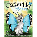 Catterfly is Born - Hardcover