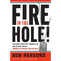 Fire in the Hole!: The Untold Story of My Traumatic Life and Explosive Success - Hardcover