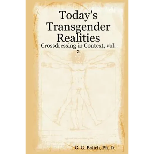 Today's Transgender Realities: Crossdressing in Context, vol. 2 - Paperback