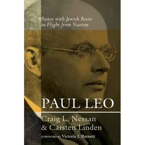 Paul Leo: Pastor with Jewish Roots in Flight from Nazism - Paperback