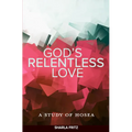 God's Relentless Love: A Study of Hosea - Paperback