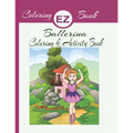 EZ Coloring Book Ballerina Coloring & Activity Book: Ballerina Coloring & Activity Book - Paperback