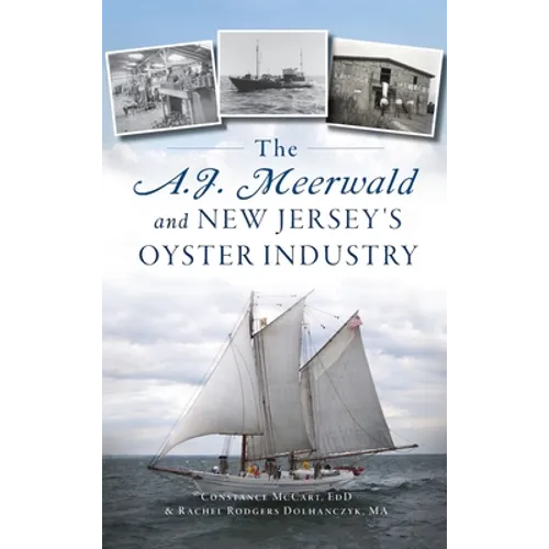 A.J. Meerwald and New Jersey's Oyster Industry - Hardcover