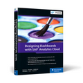 Designing Dashboards with SAP Analytics Cloud - Hardcover