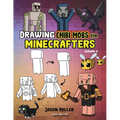 Drawing Chibi Mobs for Minecrafters: A Step-by-Step Guide Volume 2 - Paperback