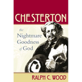 Chesterton: The Nightmare Goodness of God - Paperback