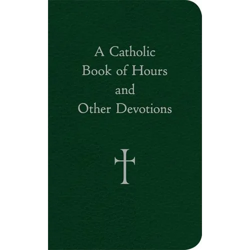 A Catholic Book of Hours and Other Devotions - Imitation Leather
