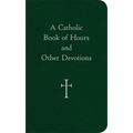 A Catholic Book of Hours and Other Devotions - Imitation Leather