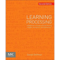 Learning Processing: A Beginner's Guide to Programming Images, Animation, and Interaction - Paperback
