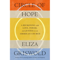 Circle of Hope: A Reckoning with Love, Power, and Justice in an American Church - Hardcover