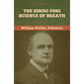 The Hindu-Yogi Science of Breath - Paperback