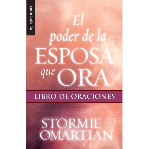 El Poder de la Esposa Que Ora: Libro de Oraciones - Serie Favoritos - Paperback