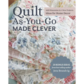Quilt As-You-Go Made Clever: Add Dimension in 9 New Projects; Ideas for Home Decor - Paperback